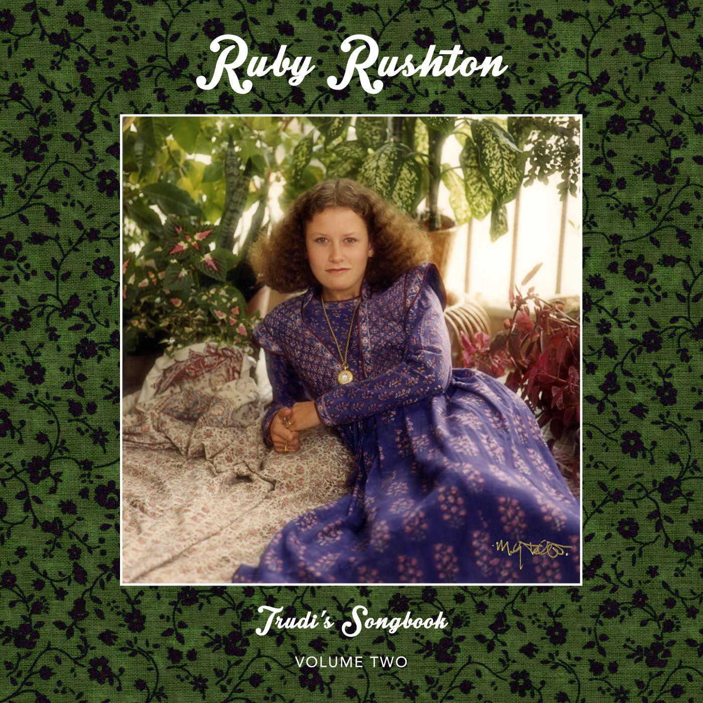 Ruby Rushton - Trudi's Songbook: Volume Two | CD