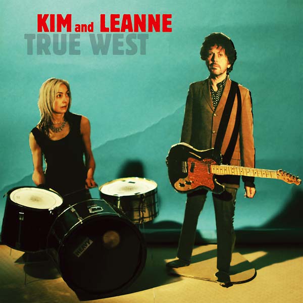 KIM AND LEANNE - True West | Vinyl