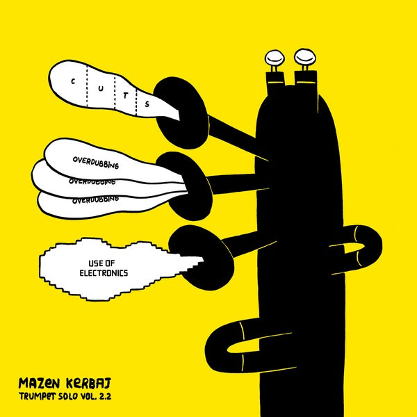 MAZEN KERBAJ - Trumpet Solo Vol. 2.2: Cuts, Overdubbing, Use of Electronics | Vinyl