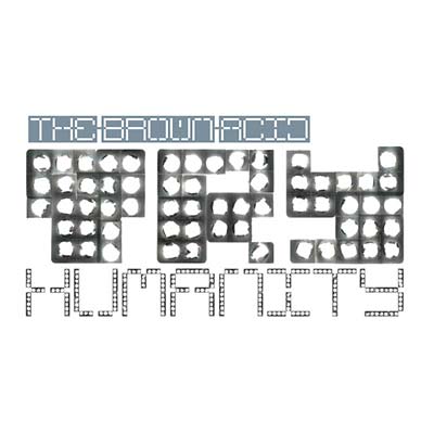 THE BROWN ACID - Try Humanity | Vinyl