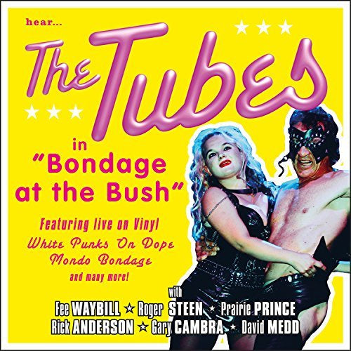 Tubes - Bondage At The Bush | Vinyl