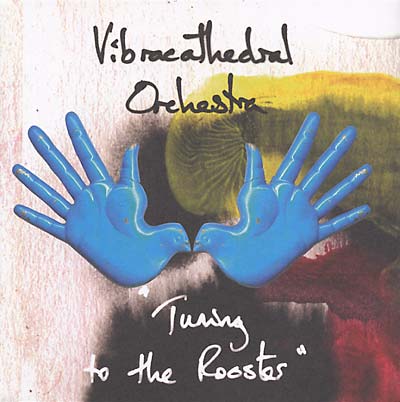 VIBRACATHEDRAL ORCHESTRA - Tuning to the Rooster | CD