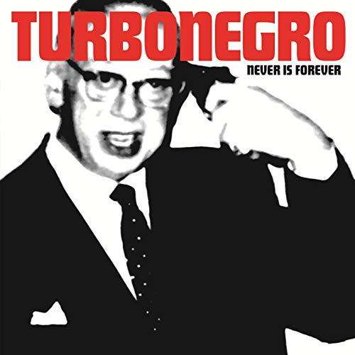 Turbonegro - Never Is Forever (Re-Issue) | Vinyl
