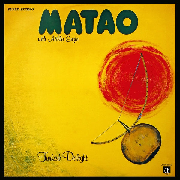 Matao With Atilla Engin - Turkish Delight | Vinyl