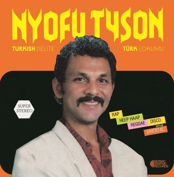 NYOFU TYSON - Turkish Delite Turk Lokumu | Vinyl