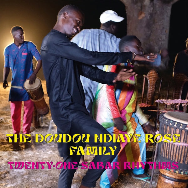 THE DOUDOU NDIAYE ROSE FAMILY - Twenty-One Sabar Rhythms | Vinyl