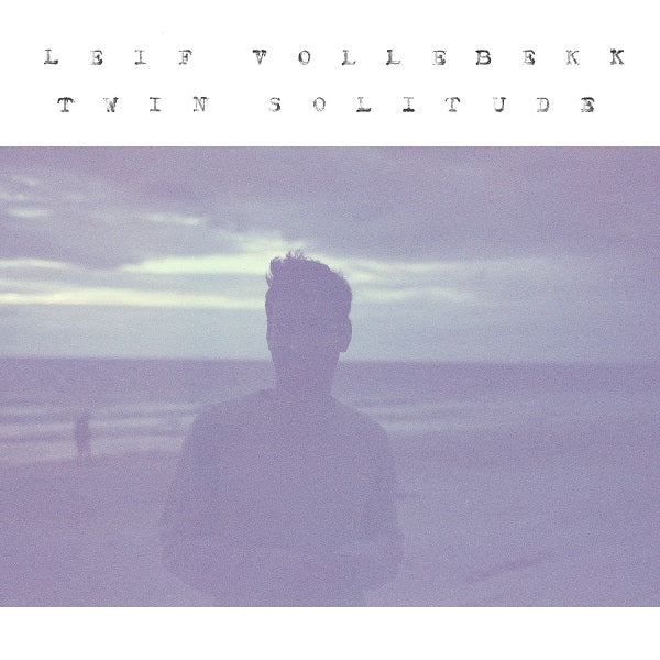 Leif Vollebekk | Twin Solitude | CD