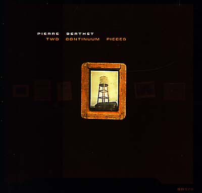 PIERRE BERTHET - Two Continuum Pieces | CD