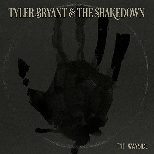Tyler Bryant / Shakedown - WAYSIDE | CD