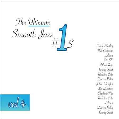 Ultimate Smooth Jazz 1's - Vol 4 / Various - ULTIMATE SMOOTH JAZZ 1'S - VOL 4 / VARIOUS | CD