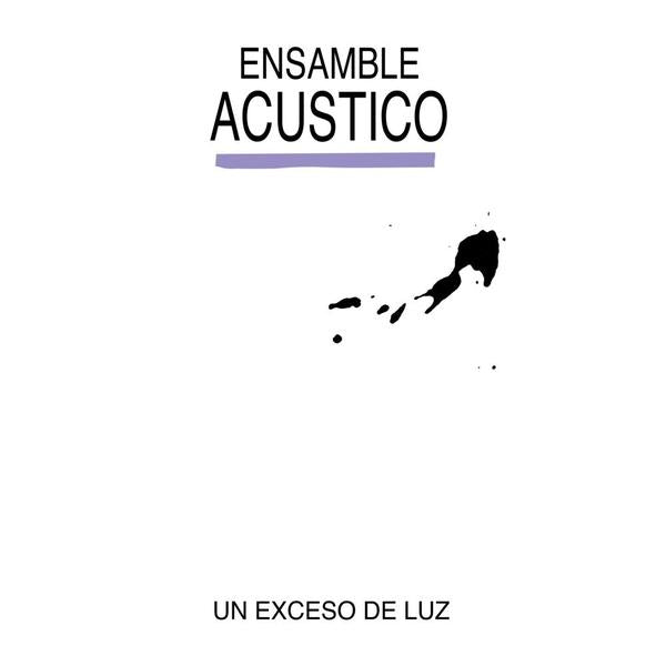 ENSAMBLE ACUSTICO - Un Exceso de Luz | Vinyl