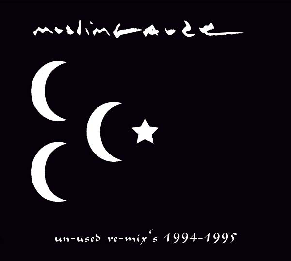 MUSLIMGAUZE - Un-used Re-mix's 1994-1995 | CD