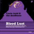 UNCLE ACID & THE DEADBEATS - BLOOD LUST | Vinyl
