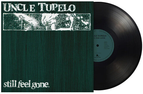 Uncle Tupelo - Still Feel Gone (180 Gram Vinyl) [Import] | Vinyl