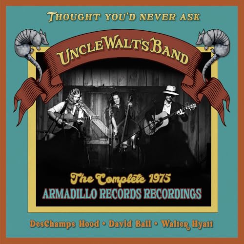 Uncle Walt's Band | Thought You’d Never Ask: The Complete 1975 Armadillo Records Recordings | CD