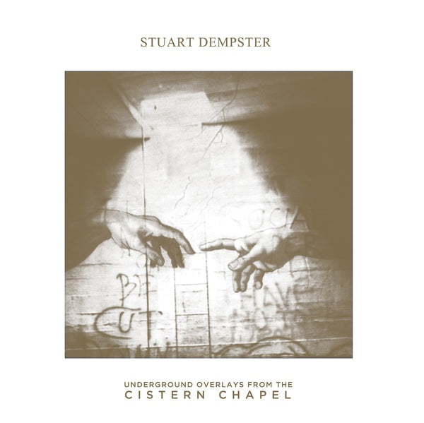 STUART DEMPSTER - Underground Overlays From The Cistern Chapel | Vinyl