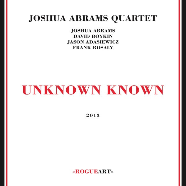 JOSHUA ABRAMS QUARTET - Unknown Known | CD