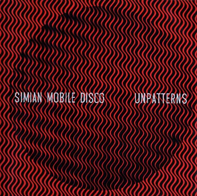 SIMIAN MOBILE DISCO - Unpatterns | CD