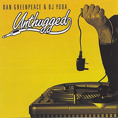 DAN GREENPEACE & DJ YODA - Unthugged | CD