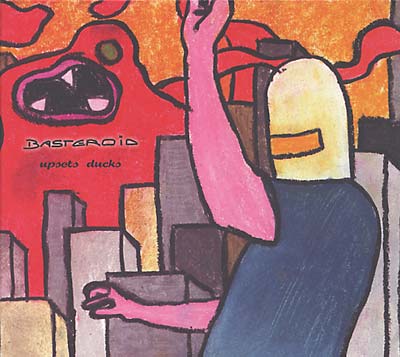 BASTEROID - Upsets Ducks | CD