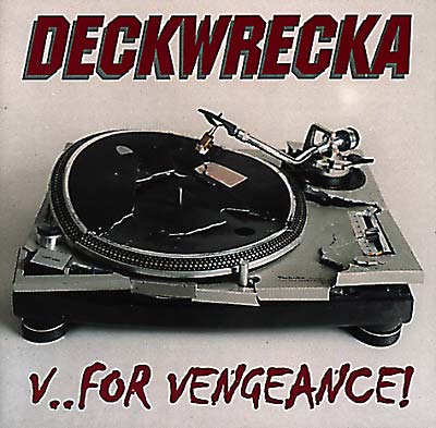 DECKWRECKA | V For Vengence | CD