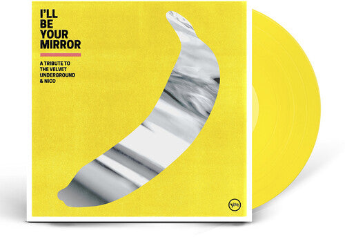 Various Artists - I'll Be Your Mirror: A Tribute To The Velvet Underground & Nico(Limited Edition, Colored Vinyl, Yellow, Indie Exclusive) (2 LP) | Vinyl