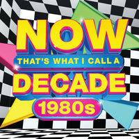 Various Artists - NOW THAT'S WHAT I CALL A DECADE! THE 80S | CD