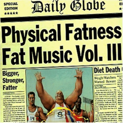 Various Artists - Physical Fatness - Fat Music Vol. III | CD