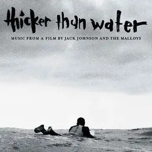 Various Artists | Thicker Than Water (Music From A Film By Jack Johnson Chris & Emmett Malloy) [180G LP] | Vinyl