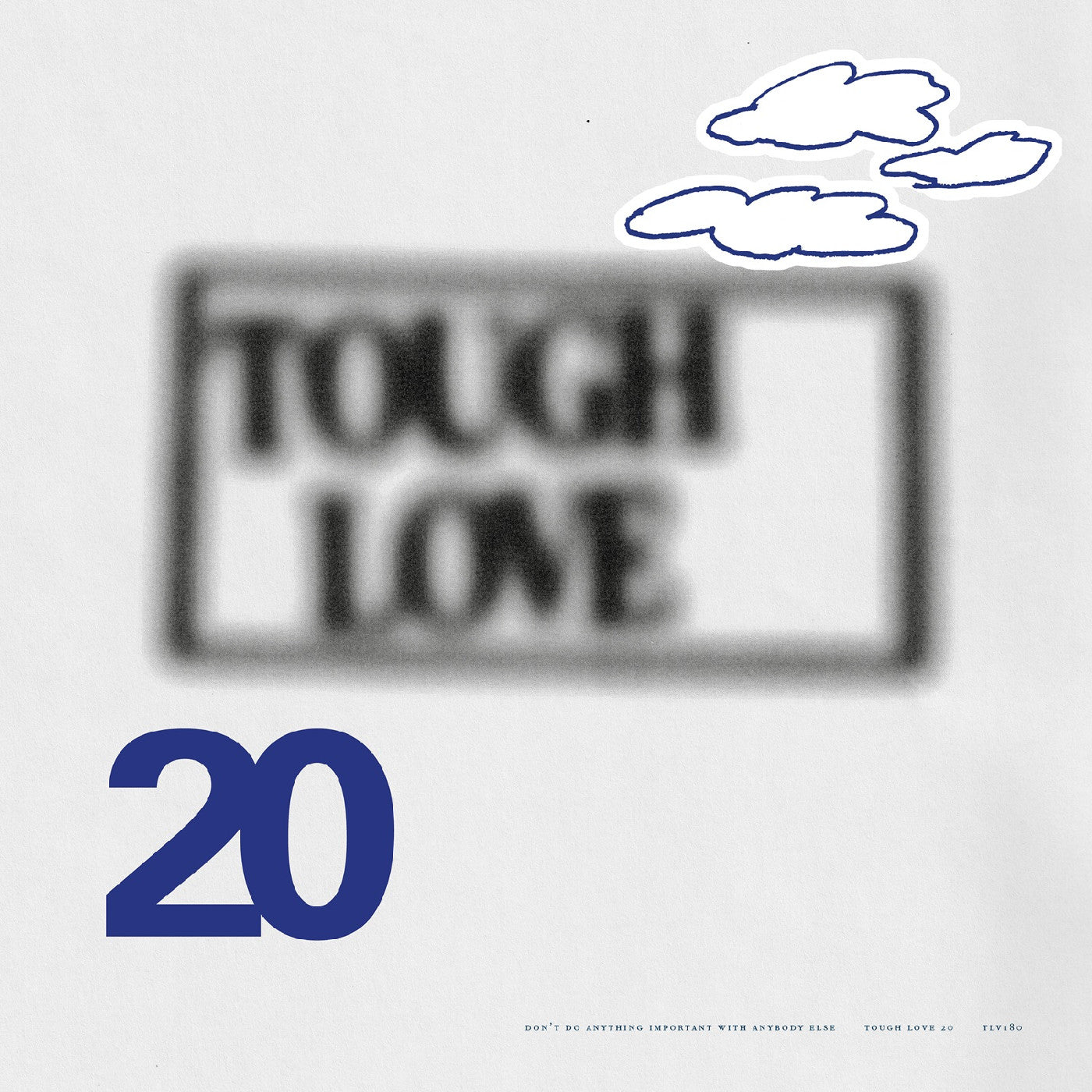 Various Artists | Tough Love 20: Don'T Do Anything Important With Anybody Else (Indie Exclusive Blue Vinyl) | Vinyl