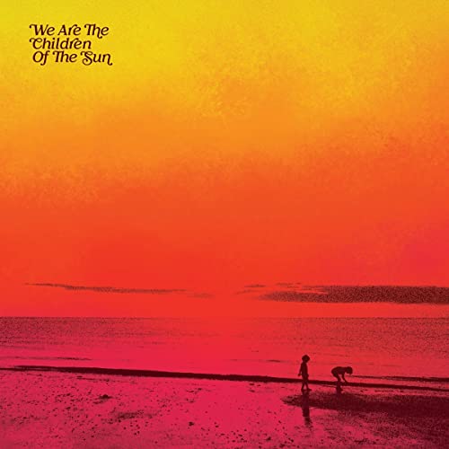 VARIOUS ARTISTS - WE ARE THE CHILDREN OF THE SUN | CD