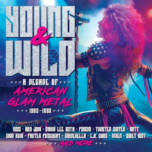 Various Artists - Young & Wild: A Decade Of American Glam Metal 1982-1992 [Import] (3 Cd's) | CD