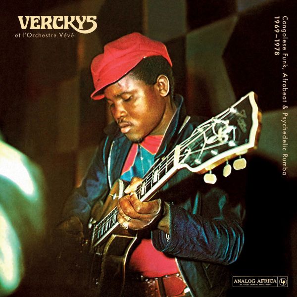 Verkys & Orchestre Veve | Verckys & L'Orchestre Veve, Congolese Funk, Afrobeat and Psychedelic Rumba 1969 - 1978 | Vinyl