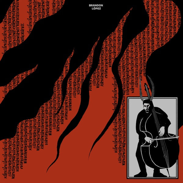 BRANDON LOPEZ - vilevilevilevilevilevilevilevile | Vinyl