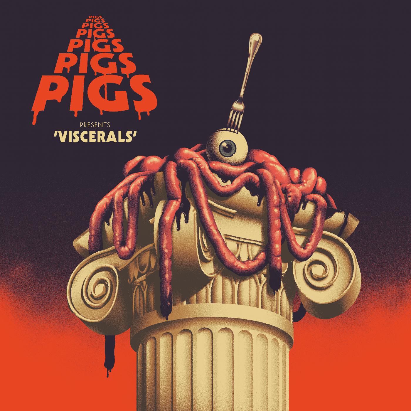 Pigs Pigs Pigs Pigs Pigs Pigs Pigs | Viscerals | CD