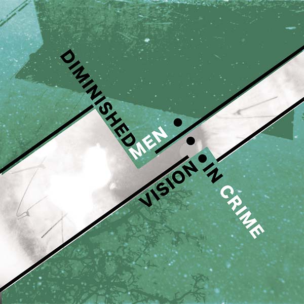 DIMINISHED MEN - Vision in Crime | Vinyl