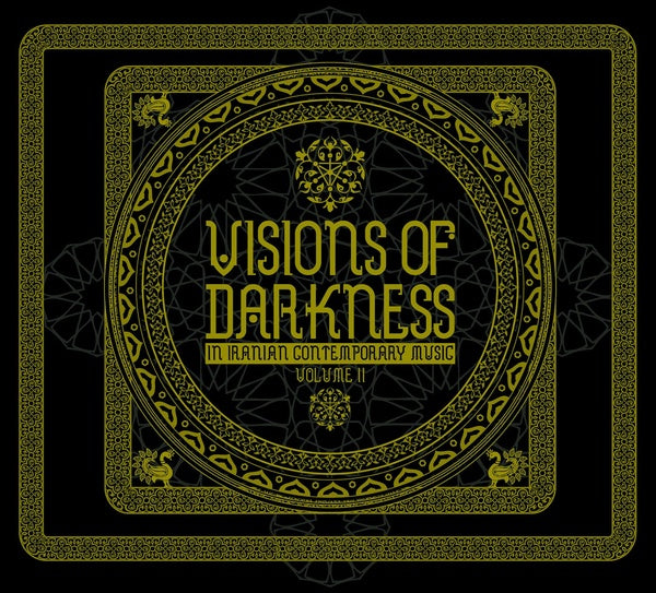 VA | Visions Of Darkness (In Iranian Contemporary Music): Volume II | CD