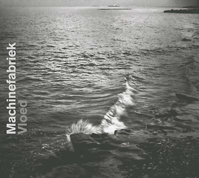 MACHINEFABRIEK - Vloed | CD
