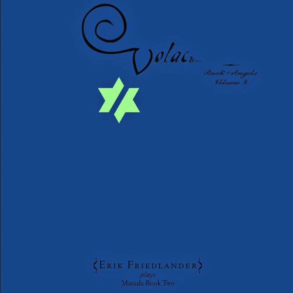 Erik Friedlander - Volac: Book Of Angels, Volume 8 | CD