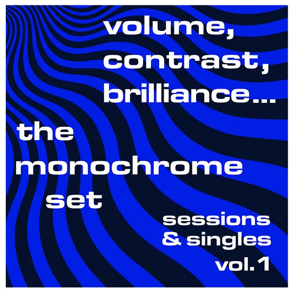 THE MONOCHROME SET - Volume, Contrast, Brilliance... Sessions & Singles Vol. 1 | Vinyl