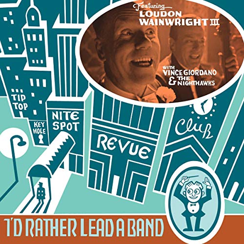 Wainwright Iii, Loudon - I'D Rather Lead A Band | Vinyl