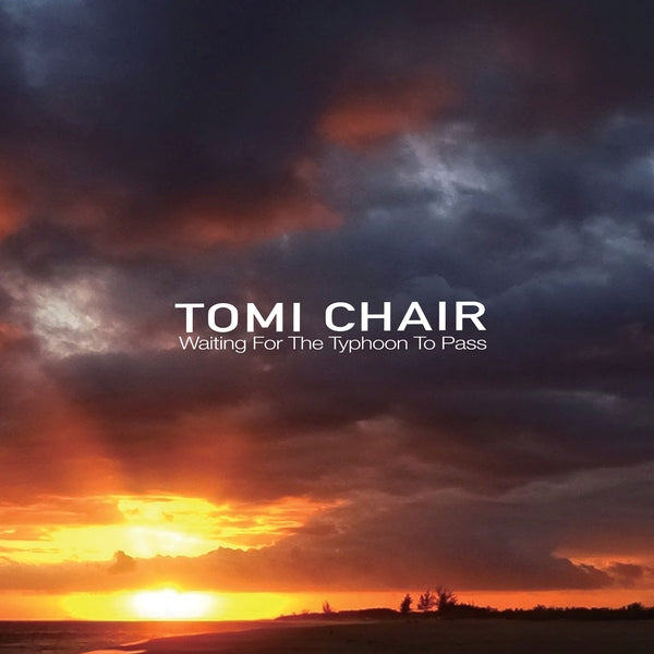 Tomi Chair | Waiting For The Typhoon To Pass | Vinyl