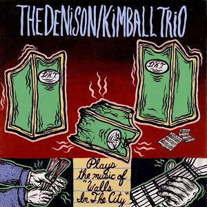 Denison Kimball Trio - Walls In The City | CD