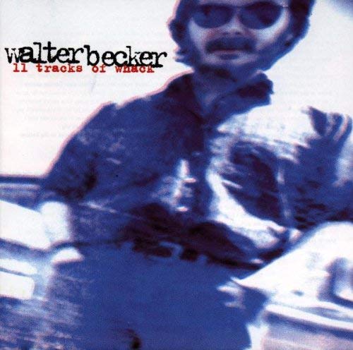 Walter Becker - 11 Tracks Of Whack | CD