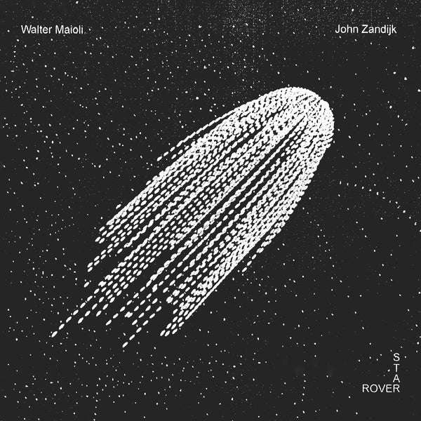 Walter Maioli & John Zandijk | Star Rover [2Lp] | Vinyl