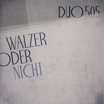 DUO505 - Walzer Oder Nicht | CD