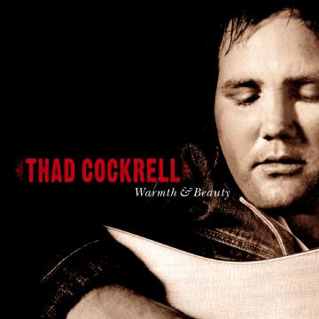 Thad Cockrell - Warmth & Beauty | CD