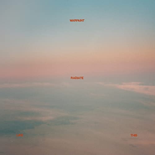 Warpaint - Radiate Like This [LP] | Vinyl