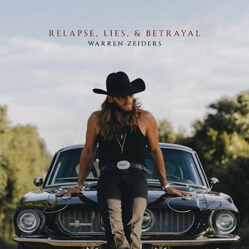 Warren Zeiders - Relapse, Lies, & Betrayal | CD