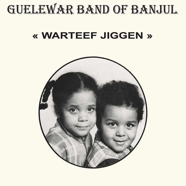 GUELEWAR BAND OF BANJUL - Warteef Jigeen | Vinyl